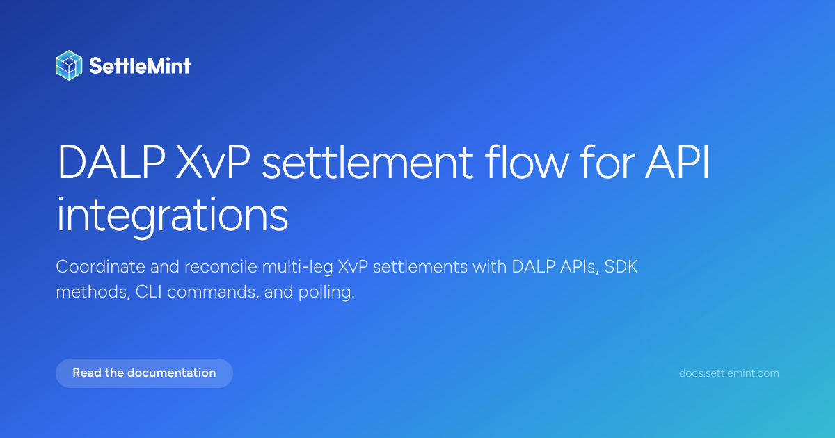 XvP settlement flows | DALP Documentation | SettleMint
