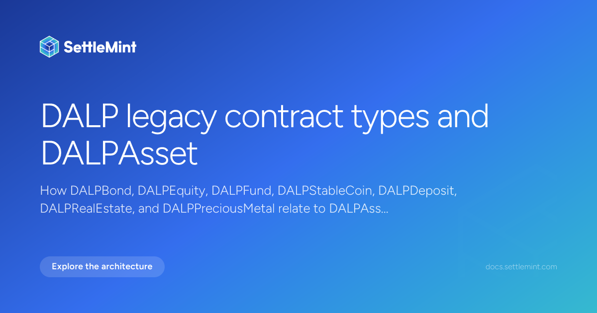 Legacy types | DALP Documentation | SettleMint
