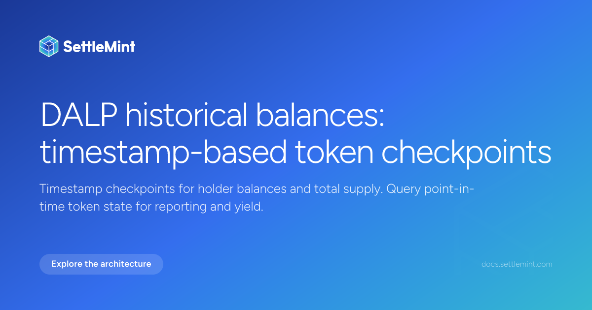 Historical Balances | DALP Documentation | SettleMint