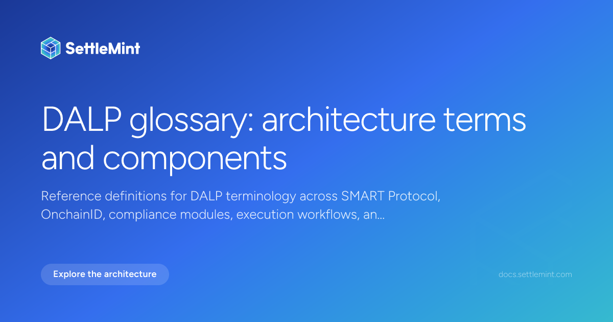 Glossary | DALP Documentation | SettleMint