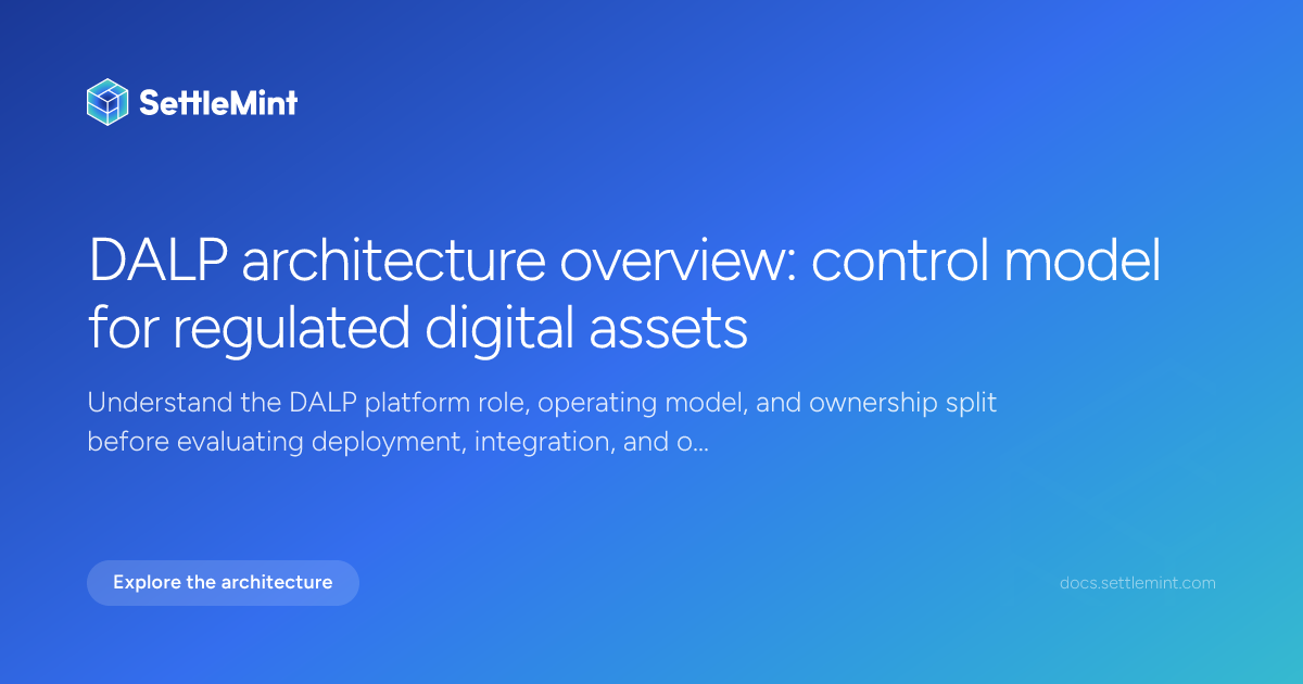 Architecture overview | DALP Documentation | SettleMint