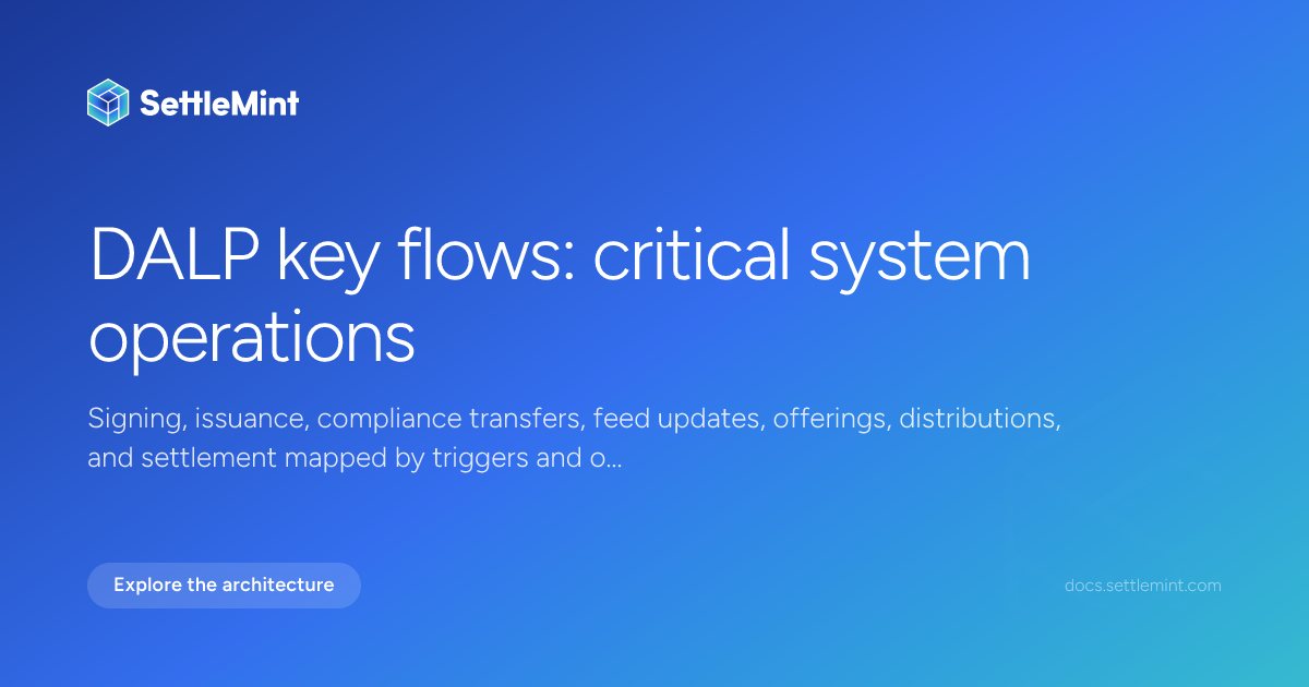 Key flows | DALP Documentation | SettleMint