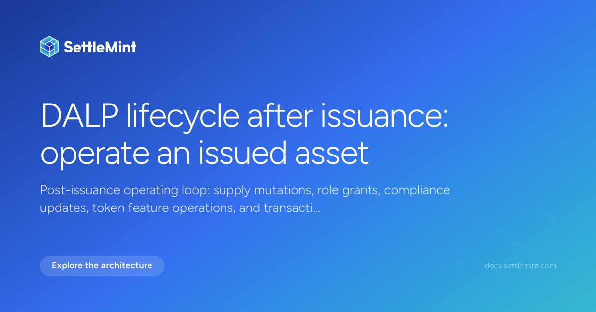 Lifecycle after issuance | DALP Documentation | SettleMint