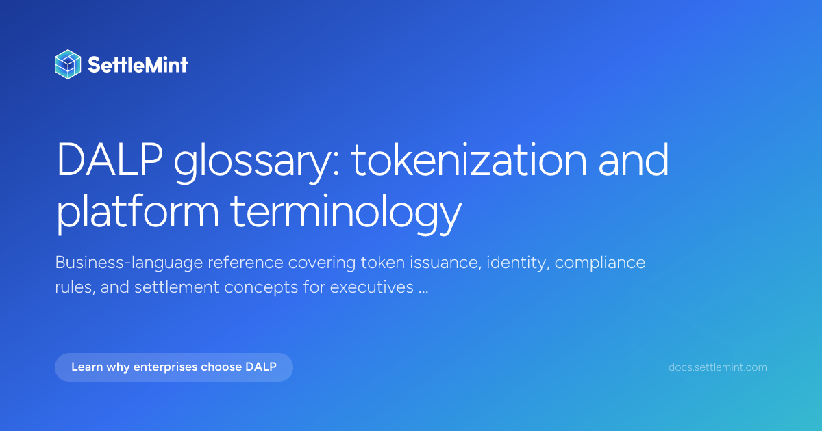 Glossary | DALP Documentation | SettleMint