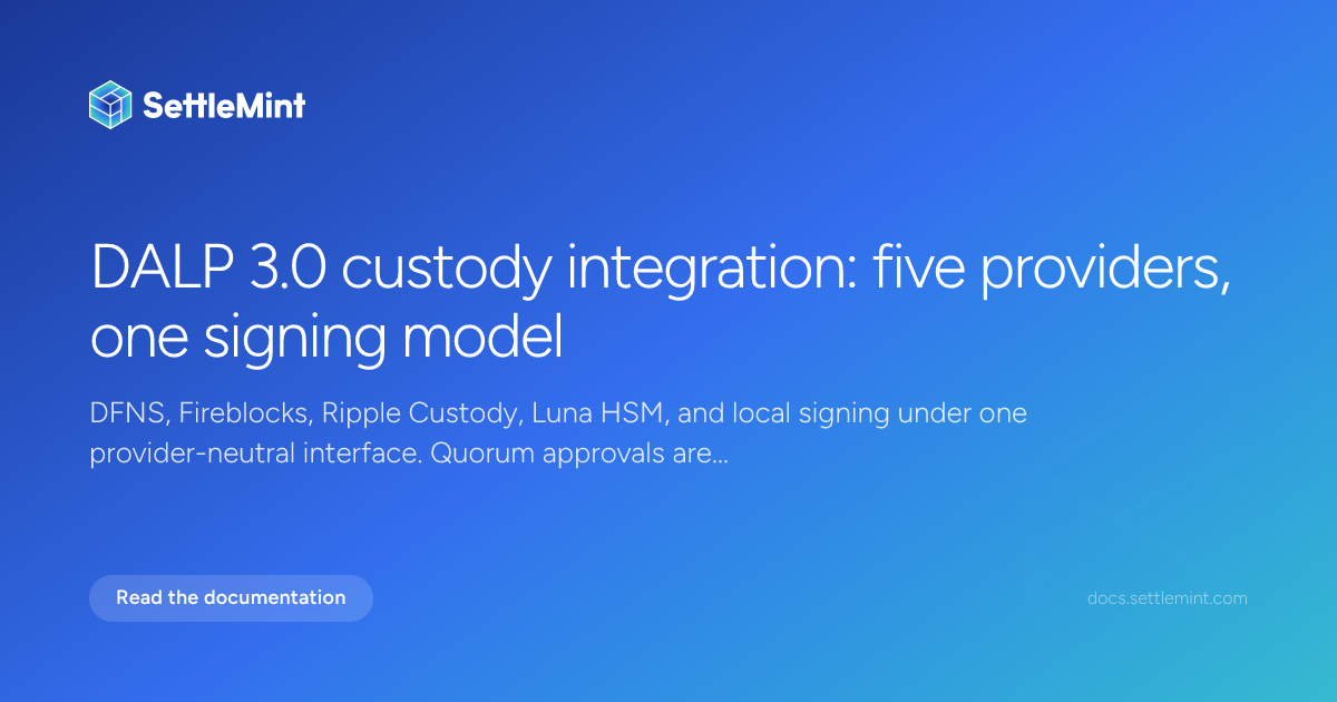 Keep signing inside your own custody | DALP Documentation | SettleMint