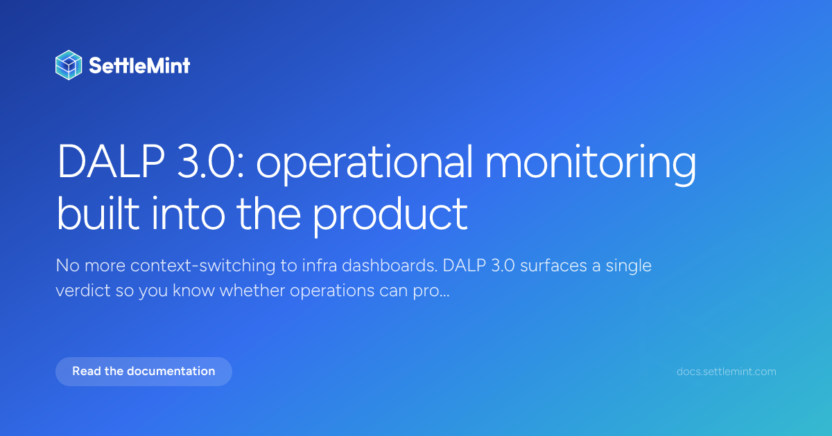 Platform health in one view | DALP Documentation | SettleMint