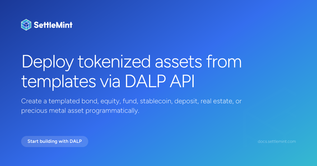 Create an asset with the API | DALP Documentation | SettleMint