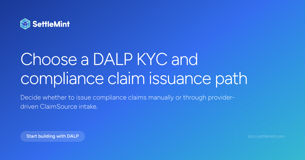 Choose a KYC issuance path | DALP Documentation | SettleMint