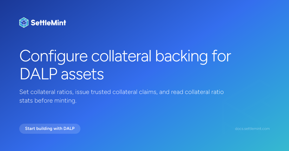 Collateral requirement | DALP Documentation | SettleMint