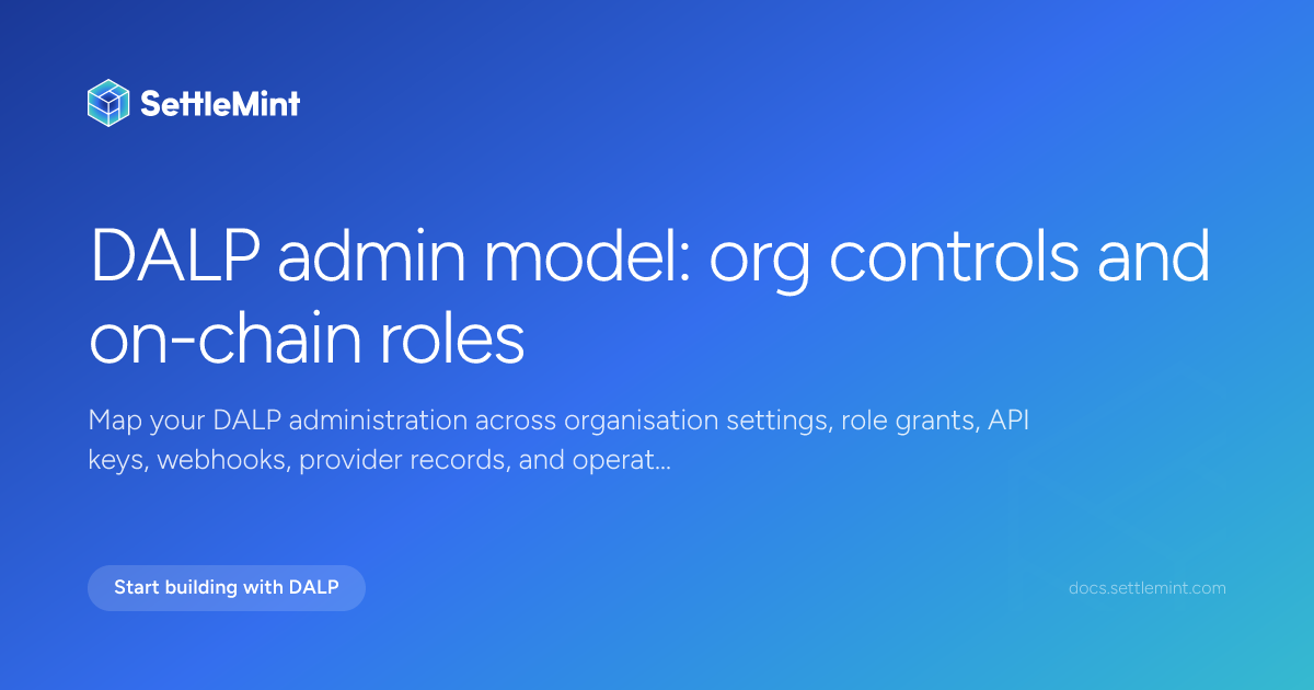 Admin operating model | DALP Documentation | SettleMint