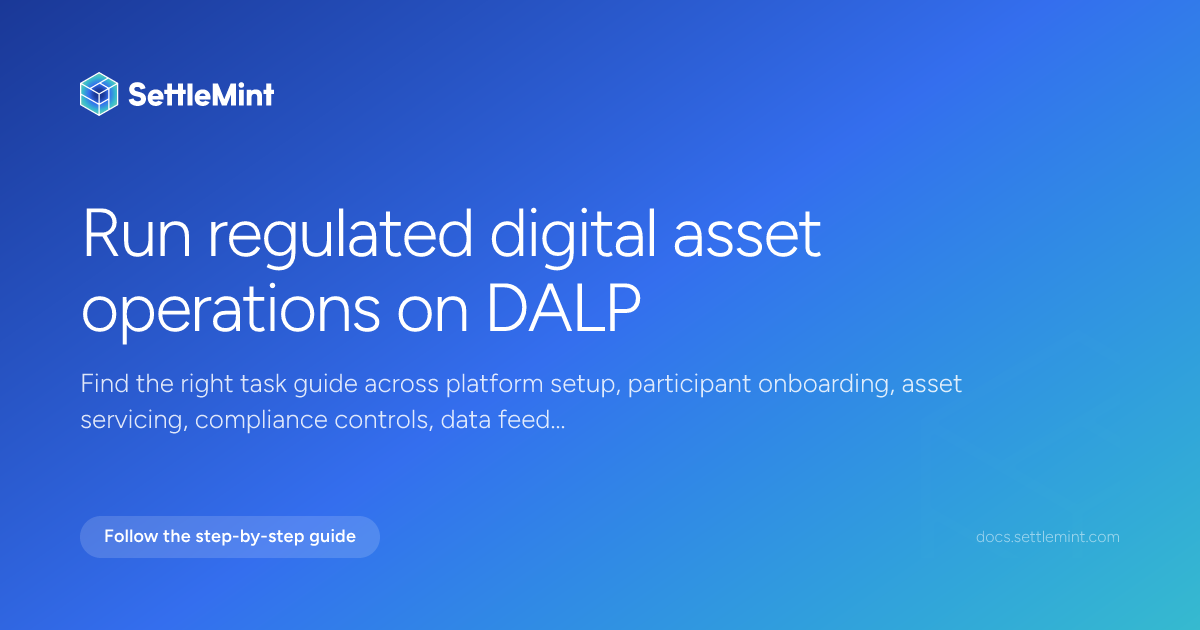User guides | DALP Documentation | SettleMint