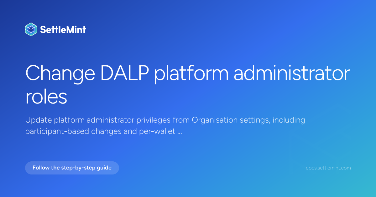 Change admin roles | DALP Documentation | SettleMint