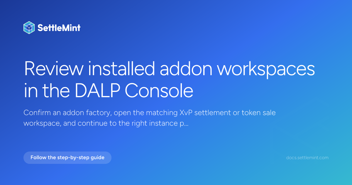 Review addon workspaces | DALP Documentation | SettleMint