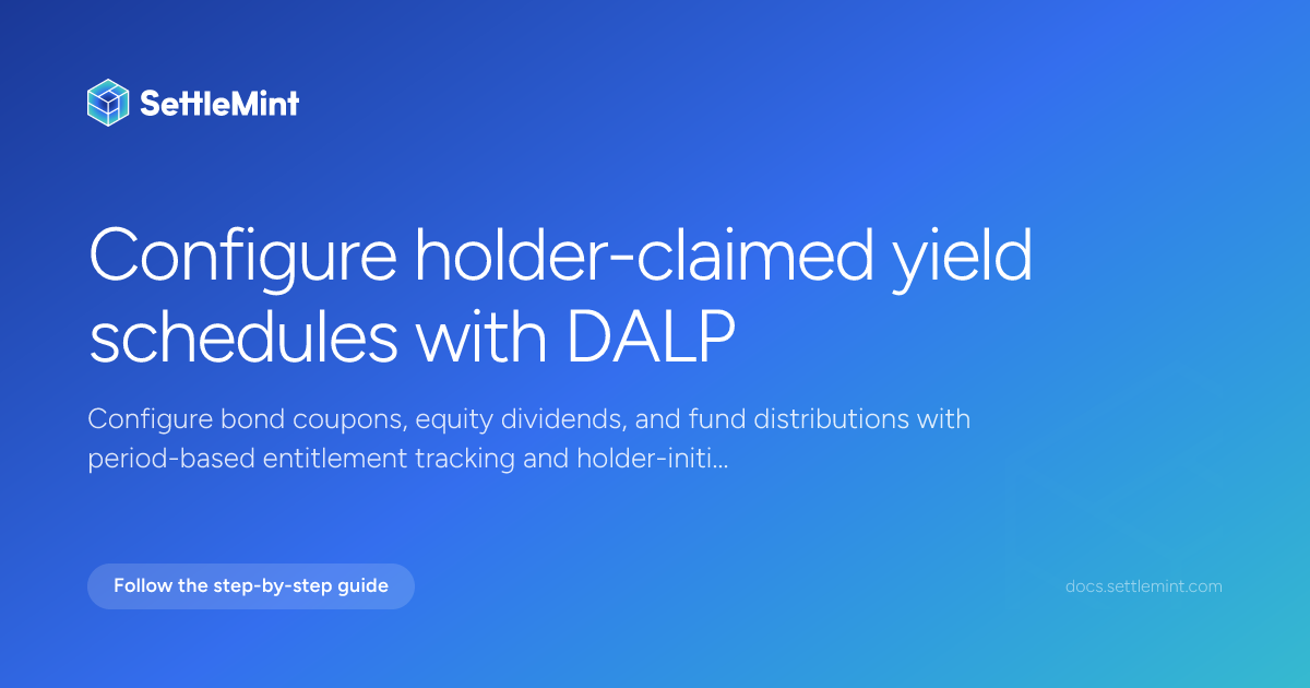Yield schedule | DALP Documentation | SettleMint