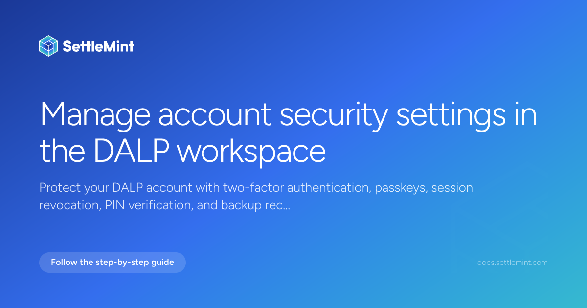 Account security | DALP Documentation | SettleMint