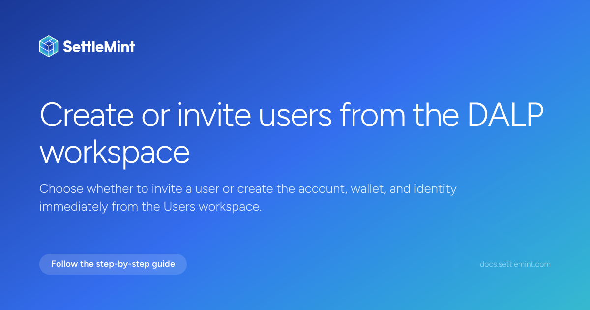 Create users | DALP Documentation | SettleMint