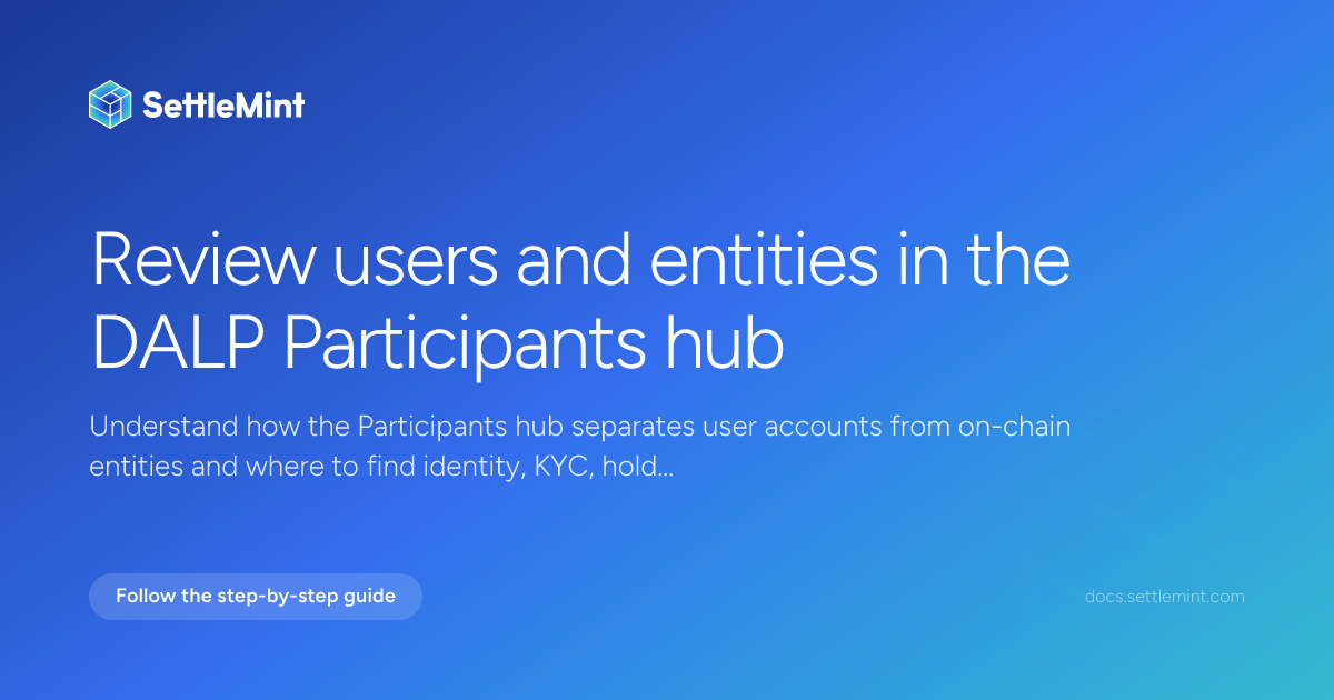 Participants hub | DALP Documentation | SettleMint